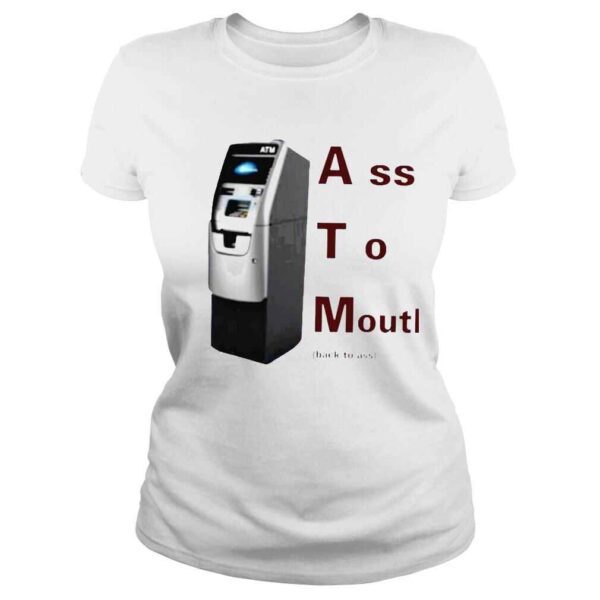 ATM ass to mouth shirt - Image 3