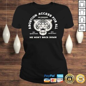 ClassicLadies Abortion Access For All We Wont Back Down Shirt