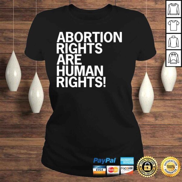 Abortion Rights Are Human Rights 2022 Shirt - Image 3