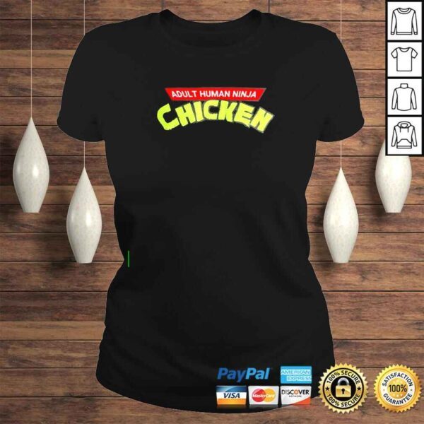 Adult Human Ninja Chicken shirt - Image 3