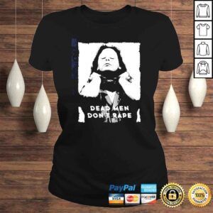 ClassicLadies Aileen wuornos dead men dont rape American shirt