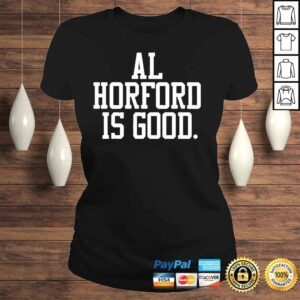 ClassicLadies Al horford is good shirt