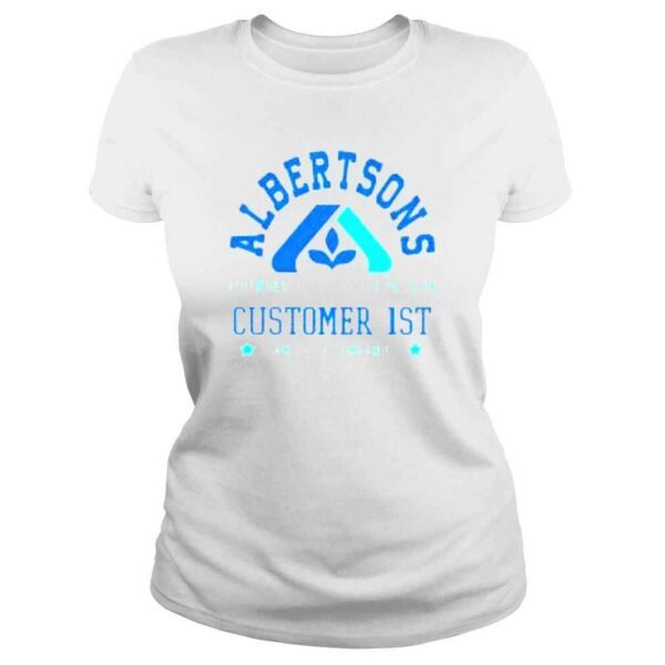 Albertsons Customer 1st family of companies shirt - Image 3