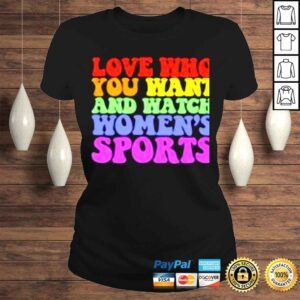 ClassicLadies Ali riley love who you want and watch womens sports shirt 1