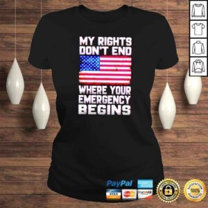 ClassicLadies American flag my right dont end where your emergency begins shirt