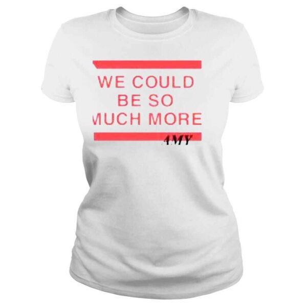 Amy Macdonald Store We Could Be So Much More Shirt - Image 3