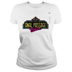 ClassicLadies Anal Passage Marquee Podcast logo shirt