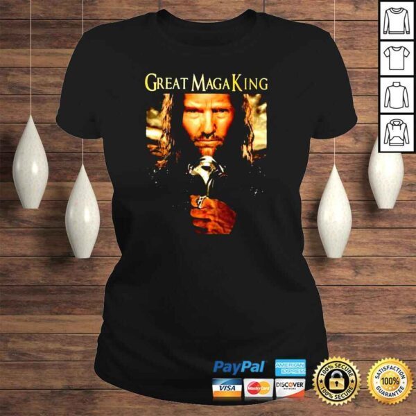 Aragorn Trump great Maga King The Lord of the Rings shirt - Image 3