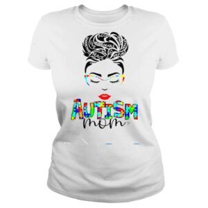 ClassicLadies Autism Mom Child Messy Bun Awareness April And Mothers Day Shirt