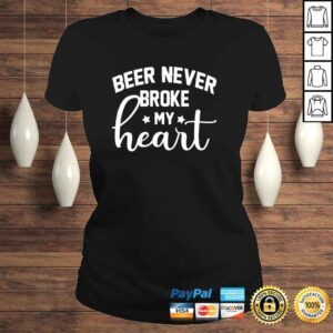 ClassicLadies Beer never broke my heart shirt