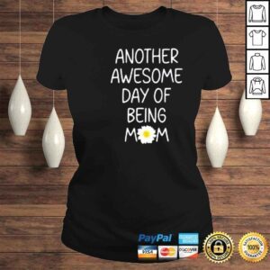 ClassicLadies Being Mom Saying Smiling Daisy Happy Flower Face Shirt