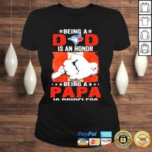 ClassicLadies Being a is an honor being a papa is priceless shirt