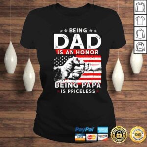 ClassicLadies Being dad is an honor being papa is priceless American flag shirt