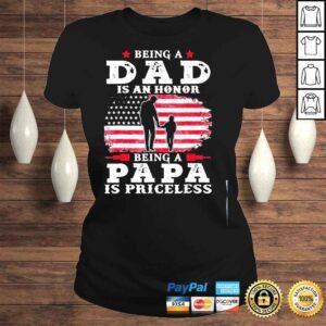 ClassicLadies Being dad is an honor being papa is priceless usa flag shirt