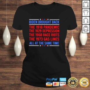 ClassicLadies Biden Brought back the 1918 Pandemic all at the same time shirt