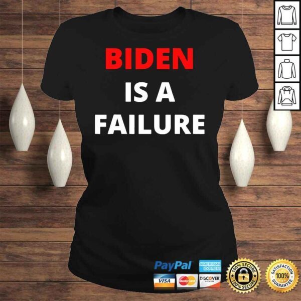 Biden failure Biden is a failure shirt - Image 3