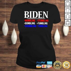 ClassicLadies Biden mumbling stumbling bumling fumbling shirt