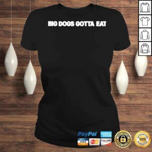 ClassicLadies Big Dogs Gotta Eat Ooga Booga TShirt