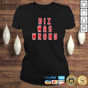 ClassicLadies Biz was wrong shirt