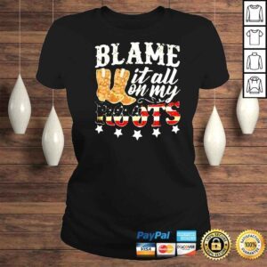 ClassicLadies Blame it all on my roots shirt