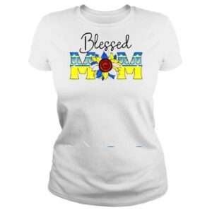 ClassicLadies Blessed Mom Ukraine Stand With Ukraine Mothers Day Mothers Shirt