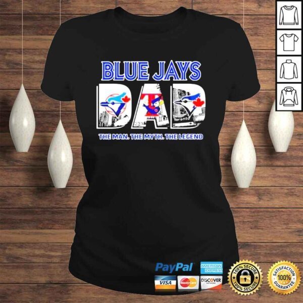 Blue jays dad the man the myth the legend shirt - Image 3