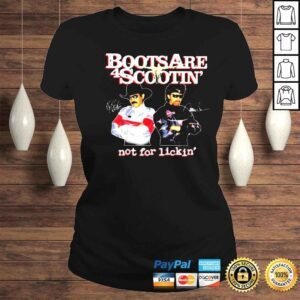 ClassicLadies Boots Are 4 Scootin Not For Lickin Signatures Shirt