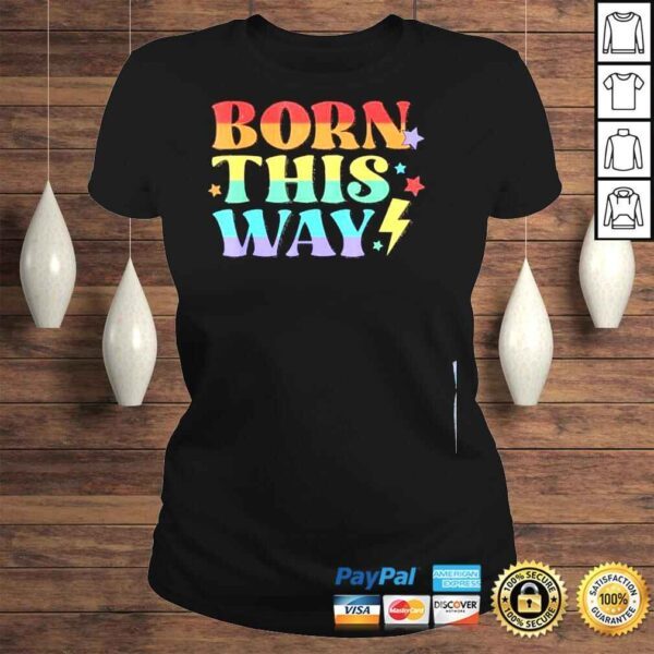 Born this way pride vintage shirt - Image 3