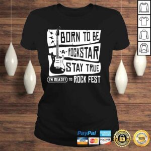 ClassicLadies Born to be a rockstar shirt