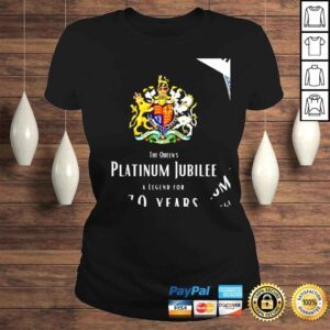 ClassicLadies British Queen Monarchy The Queens Platinum Jubilee a legend for 70 years shirt