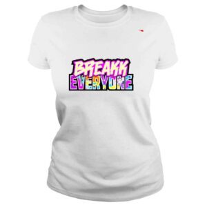 ClassicLadies Bron Breakker Breakk Everyone shirt