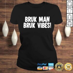 ClassicLadies Bruk Man Truk Vibes shirt