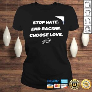 ClassicLadies Buffalo Bills stop hate end racism choose love shirt