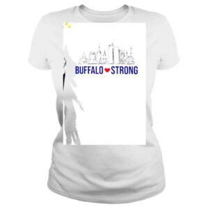 ClassicLadies Buffalo Strong City Of Good Neighbors Pray For Buffalo Shirt