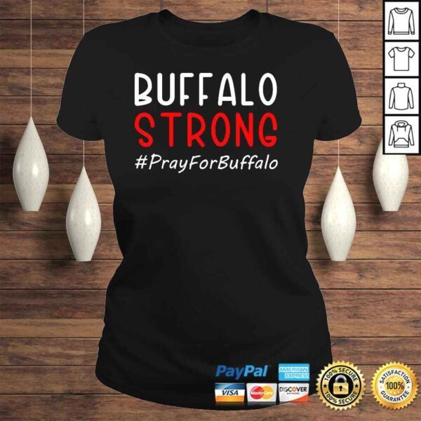 Buffalo Strong Pray For Buffalo TShirt - Image 3