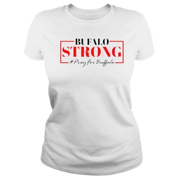 Buffalo Strong Pray For Buffalo Victims Buffalo TShirt - Image 3