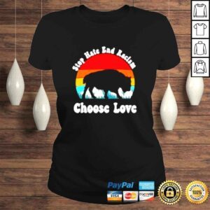 ClassicLadies Buffalo stop hate end racism choose love vintage shirt