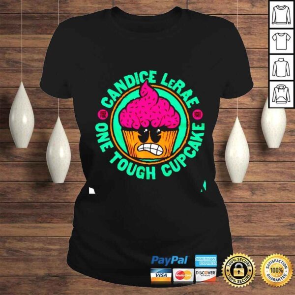 Candice LeRae Still One Tough Cupcake shirt - Image 3