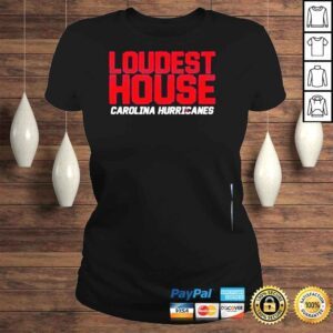 ClassicLadies Carolina Hurricanes Loudest House T Shirt