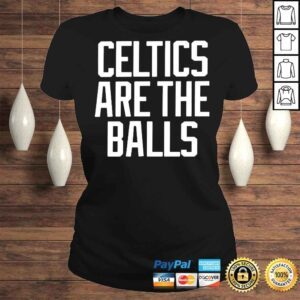 ClassicLadies Celtics Are The Balls TShirt