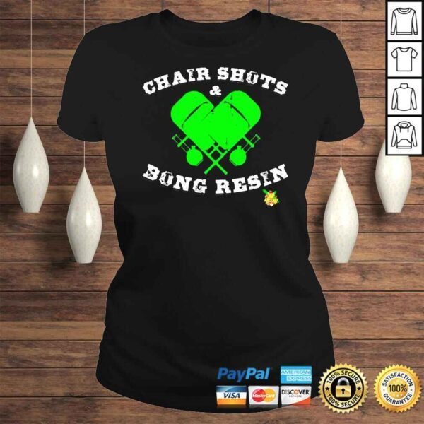 Chair Shots and Bong Resin shirt - Image 3