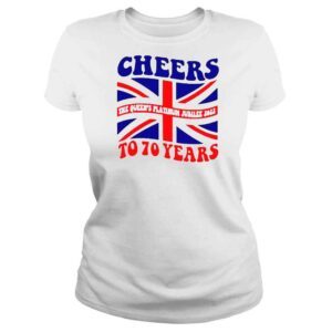 ClassicLadies Cheers The Queens Platinum Jubilee 2022 To 70 Years Shirt