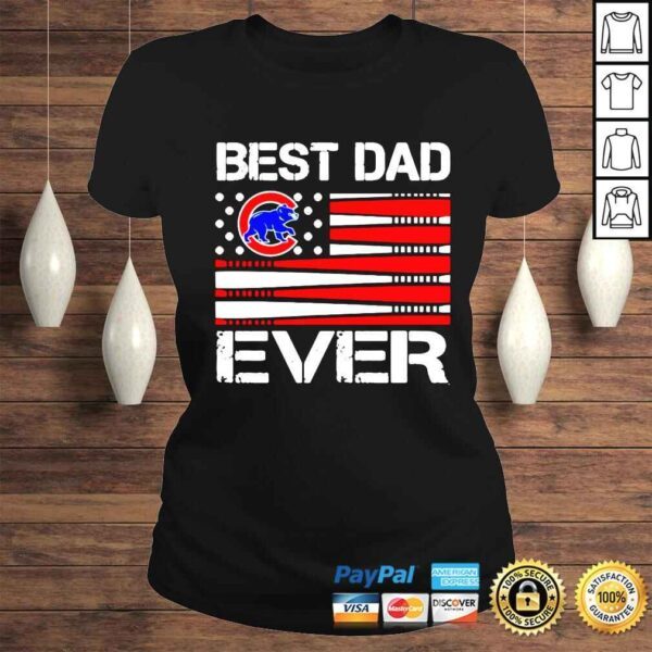 Chicago Cubs Best Dad Ever American Flag Happy Fathers Day shirt - Image 3