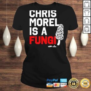 ClassicLadies Christopher morel is a fungI shirt