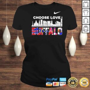 ClassicLadies City Choose Love Buffalo Stop Hate End Racism Shirt