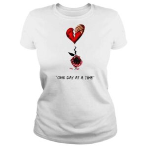 ClassicLadies Cloaser And King Impaaact One Day At A Time TShirt