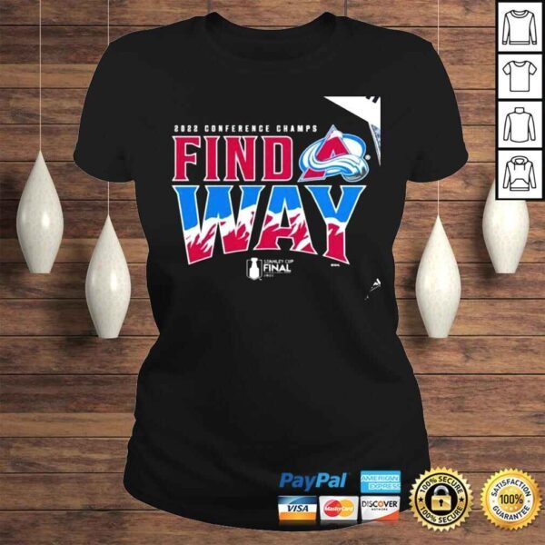 Colorado Avalanche 2022 Stanley Cup Final Conference Champs Find a way Champions Home Ice shirt - Image 3