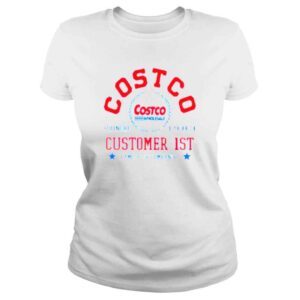 ClassicLadies Costco Customer 1st family of companies shirt