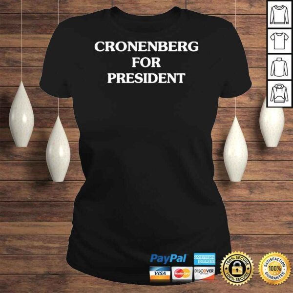 Cronenberg For President Shirt - Image 3