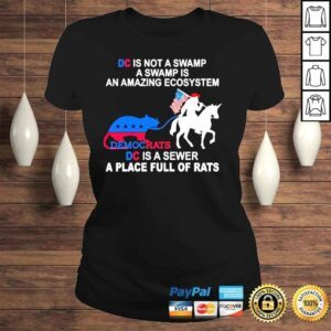 ClassicLadies DC is not a swamp a swamp is an amazing ecosystem democrats DC is a sewer a place full of rats American shirt